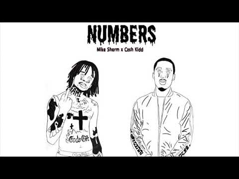 Mike Sherm Ft. Cash Kidd - Numbers (Prod. Remedy