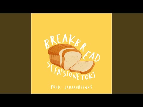 Break Bread (feat. Sione Toki)