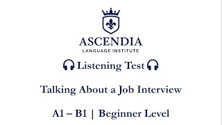 Talking About a Job Interview | Listening Practice for Beginners | Ascendia Language Institute
