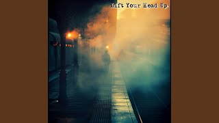 Download lagu Lift Your Head Up mp3