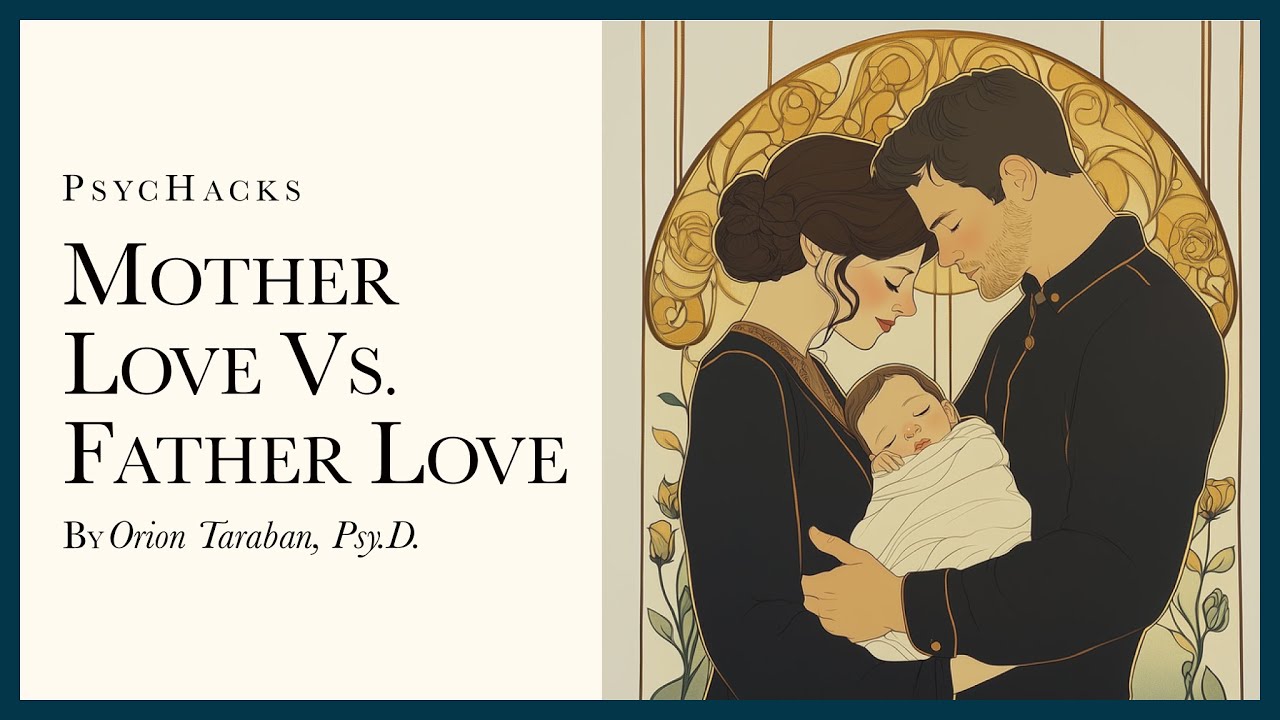 Mother love vs. father love: understanding their strengths and liabilities