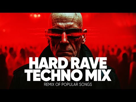 HARD RAVE TECHNO MIX 2026 | Remix of Popular Songs | Full Set Mix For Party People