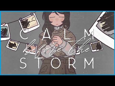 Video thumbnail for Calm Before The Storm