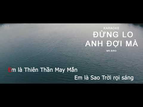[KARAOKE] ĐỪNG LO ANH ĐỢI MÀ - MR.SIRO ft BÌNH MINH VŨ | Lyrics Video