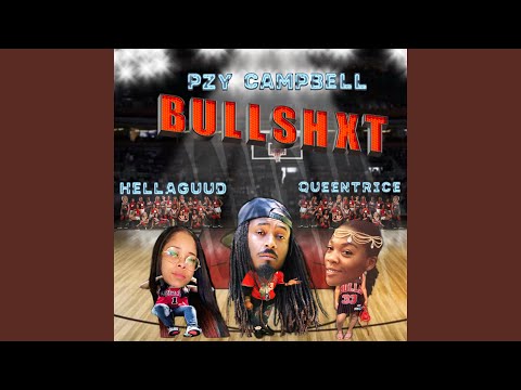Bullshxt (feat. Hellaguud & Quentrice)