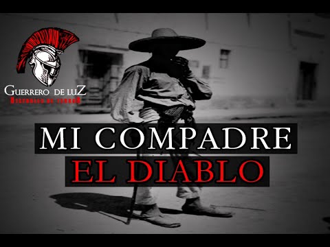 Mi Compadre El DIABLO ( Historia De Terror)