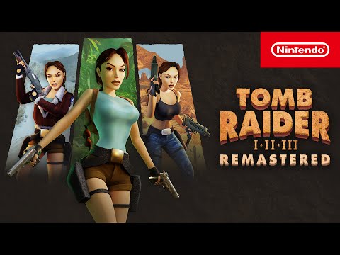 Tomb Raider I-III Remastered – Jetzt erhältlich! (Nintendo Switch)