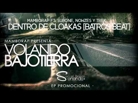 Dentro de Cloakas - MamboRap Ft. Subone, Nowzes y Trek [Batros Beat] (Sonando en el barrio)