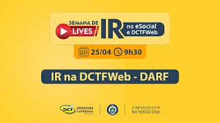 • Semana de Lives: IR no eSocial e DCTFWeb – DARF