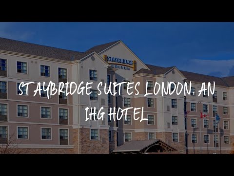 Staybridge Suites London, an IHG Hotel Review - London , Canada