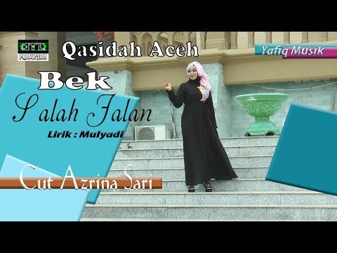 Qasidah Aceh I Bek salah jalan I Cut Azrina Sari