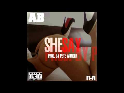ABFIFI - She Say (Prod. By Pete Wonder) 