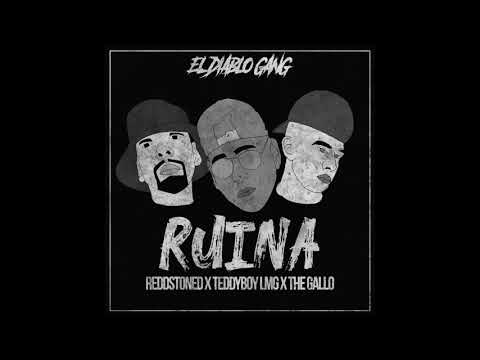 REDDSTONED X TEDDYBOY LMG X THE GALLO - RUINA  👹