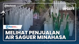 Melihat Sistem Penjualan Air Pohon Aren atau Saguer di Minahasa, Bisa Menguji Kejujuran para Pembeli