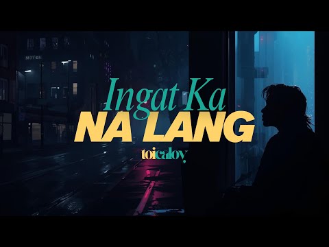 Ingat Ka Na Lang (Official Lyric Video) | Toi Caloy | Tagalog R&B Song