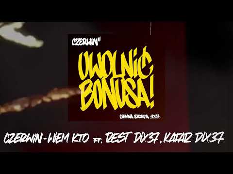 Czerwin - WIEM KTO ft. Rest Dix37 x Kafar Dix37