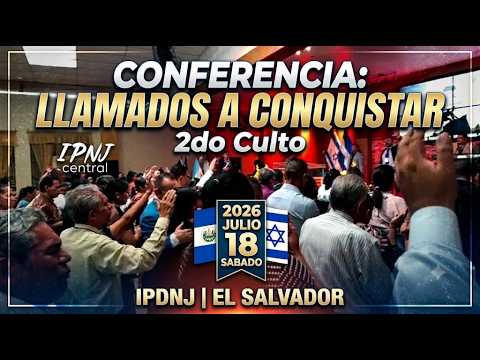 Conferencia Llamados a Conquitar 2do Culto , 2026 Julio 18 Sabado