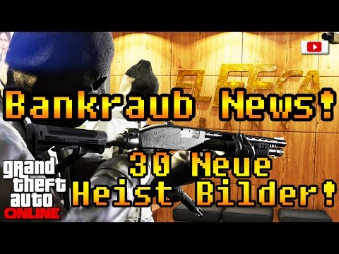 Grand Theft Auto 5 Online Bankraub News - 30 Neue Exklusive Heist Bilder!