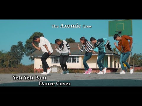 Yeti Yeti Pani DANCE COVER - New Nepali Movie KRI Song 2018 - The Axomic Crew || DeOn Dhungel