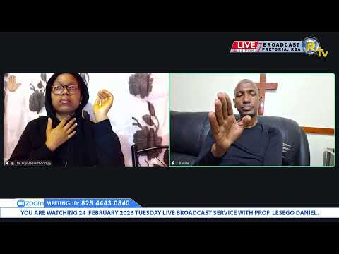 24 FEBRUARY 2026 TUESDAY  LIVE BROADCAST SERVICE WITH PROF. LESEGO DANIEL PART 1