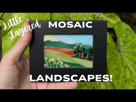 Ep. 258 HOW I MAKE LITTLE LAYERED MOSAIC LANDSCAPES!