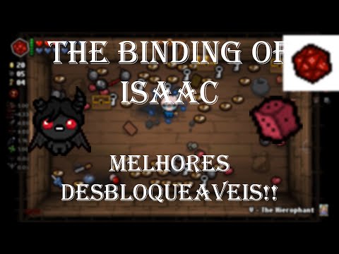 Os Melhores Itens para Desbloquear do Jogo! - The Binding of Isaac!