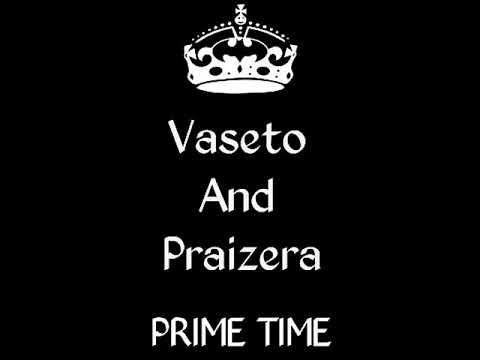 Vaseto x Praizera - Prime Time