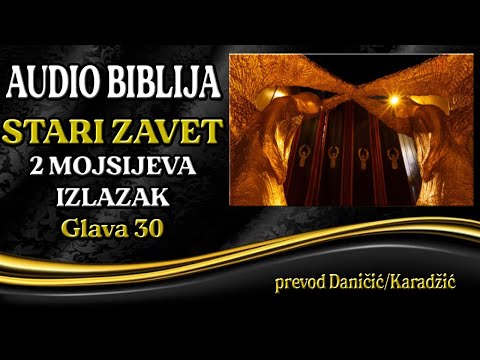 2 Mojsijeva 30 glava - Izlazak - Audio Biblija - Oltar u Svetinji nad Svetinjama u Hramu