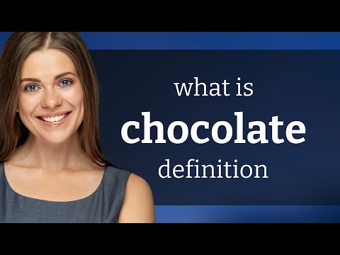 Chocolate | definition of CHOCOLATE