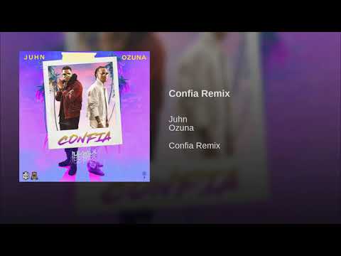 juhn ft. ozuna confia remix (letra oficial)