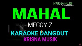 Download lagu MAHAL MEGGY Z KARAOKE DANGDUT ORIGINAL HD AUDIO mp3