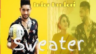 3d Punjabi Audio 🎧 || Sweater || Inder Pandori Full Song 2018