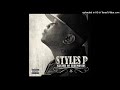 Styles P - Street Shit (Ft Sheek Louch)