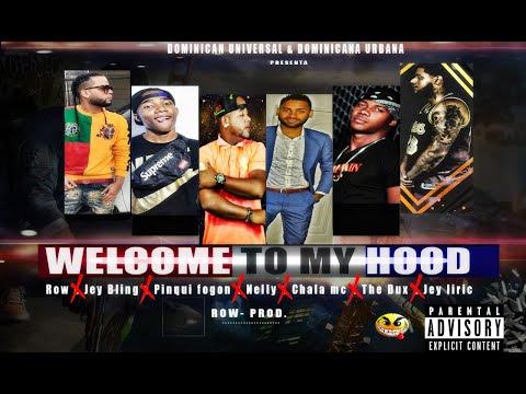 Welcome To My Hood 'ROW x  J-BLING x NELLY x CHALA MC x PINKY FOGON x EL DUX x JLIRIC x ROW