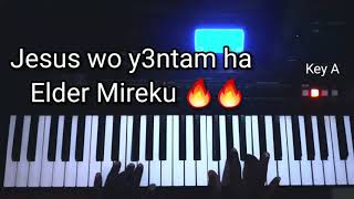 Elder Mireku Piano Chords : Jesus owo ha