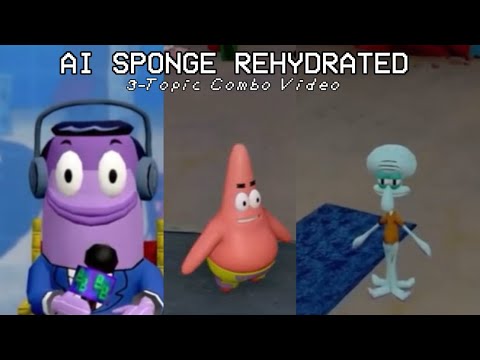 Sponge Rework Steam Community :: Video :: AI SPONGE REHYDRATED: 3-Topic Combo Video