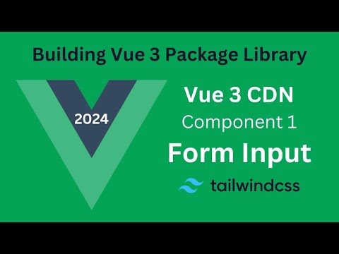 Vue 3 CDN Form Input Component with Tailwind CSS | Step-by-Step Tutorial
