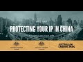 Protecting your intellectual property in China webinar