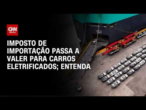 CNN Turbo: Imposto de importação passa a valer para carros eletrificados | CNN PRIME TIME