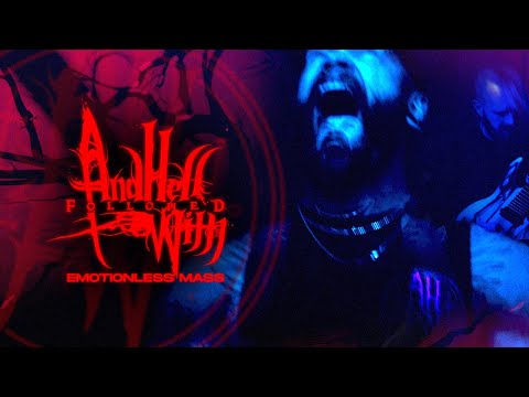 AND HELL FOLLOWED WITH - Emotionless Mass Feat. Kyle Medina [OFFICIAL MUSIC VIDEO] (2022)