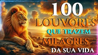 100 LOUVORES QUE TRAZEM PAZ E MILAGRES 🦁 Louvores e Adoração 2025 🎶 Hinos Musica Gospel 🙏🙏