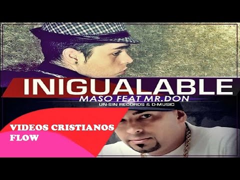 Maso Feat Mr Don - INIGUALABLE [UN SIN RECORDS & D-MUSIC] @VCRISTIANOSFLOW