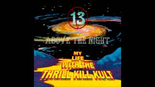 My Life With The Thrill Kill Kult - Badlife