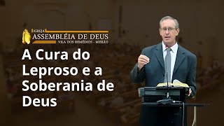 A Cura do Leproso | Presb. Adalberto Halcsik