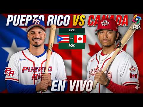 PUERTO RICO VS CANADA l  JUEGO EN VIVO HOY l  CLÁSICO MUNDIAL