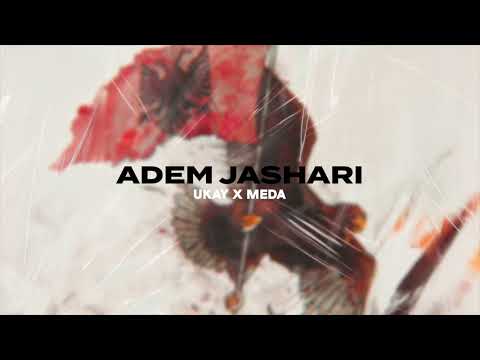UKAY - ADEM JASHARI (ft. Meda)