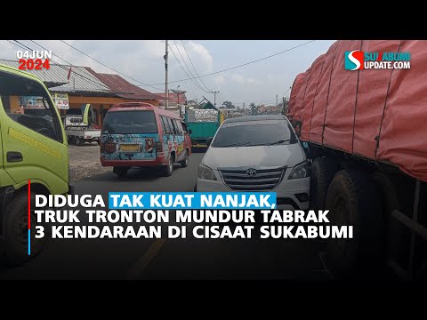 Diduga Tak Kuat Nanjak, Truk Tronton Mundur Tabrak 3 Kendaraan di Cisaat Sukabumi