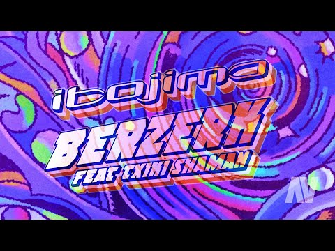BERZERK ~ ibojima feat Txiki Shaman