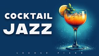 Cocktail Jazz | Lounge Piano | Relax Music
