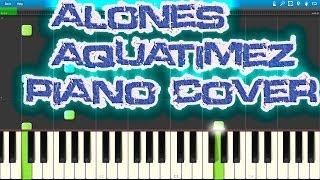 Alones - Aquatimez [synthesia(easy)} Piano Cover by Trigerpro